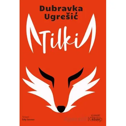 Tilki - Dubravka Ugresic - Everest Yayınları