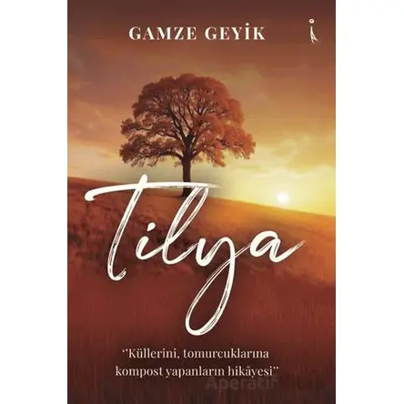 Tilya - Gamze Geyik - İkinci Adam Yayınları