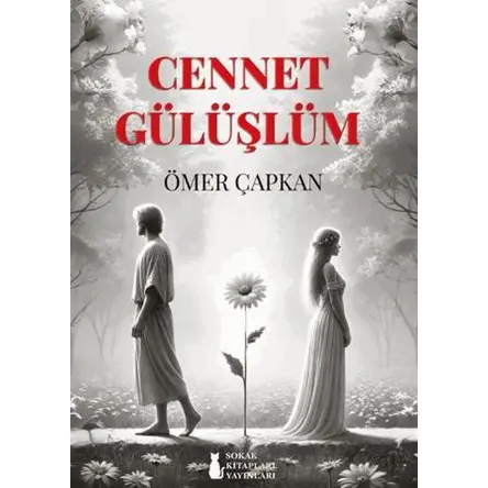 Cennet Gülüşlüm - Ömer Çapkan - Sokak Kitapları Yayınları