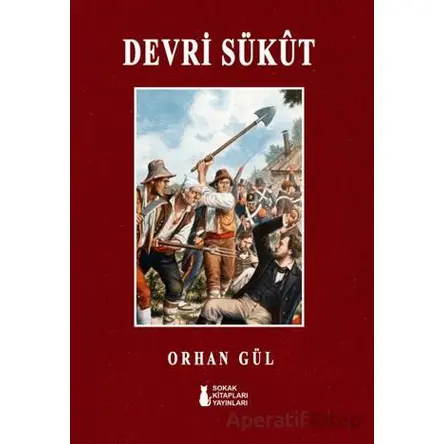 Devri Süküt - Orhan Gül - Sokak Kitapları Yayınları