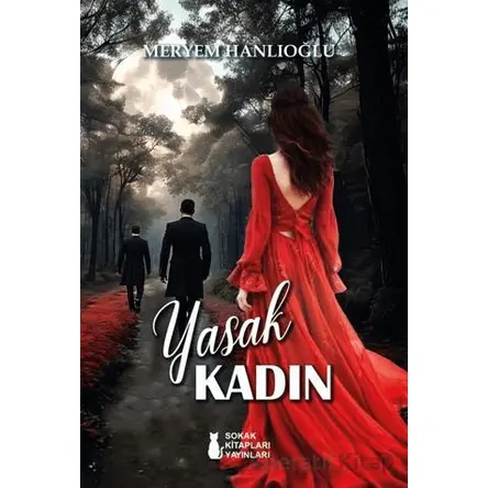 Yasak Kadın - Meryem Hanlıoğlu - Sokak Kitapları Yayınları