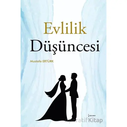 Evlilik Düşüncesi - Mustafa Ertürk - İkinci Adam Yayınları