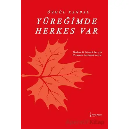Yüreğimde Herkes Var - Özgül Kanbal - İkinci Adam Yayınları