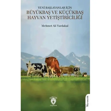 Yeni Başlayanlar İçin Büyükbaş ve Küçükbaş Hayvan Yetiştiriciliği