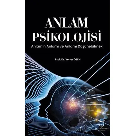 Anlam Psikolojisi - Yener Özen - Akademisyen Kitabevi