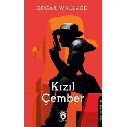 Kızıl Çember - Edgar Wallace - Dorlion Yayınları