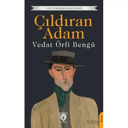 Çıldıran Adam - Vedat Örfi Bengü - Dorlion Yayınları