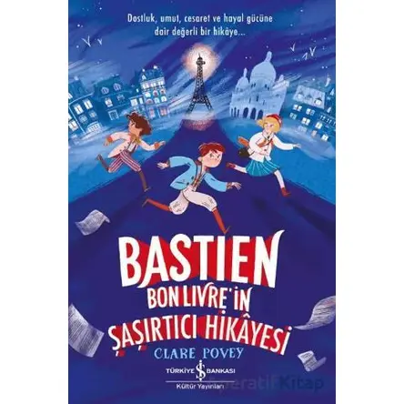 Bastien Bonlivre in Şaşırtıcı Hikayesi - Kolektif - İş Bankası Kültür Yayınları
