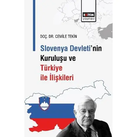 Slovenya Devleti’nin Kuruluşu ve Türkiye İle İlişkileri