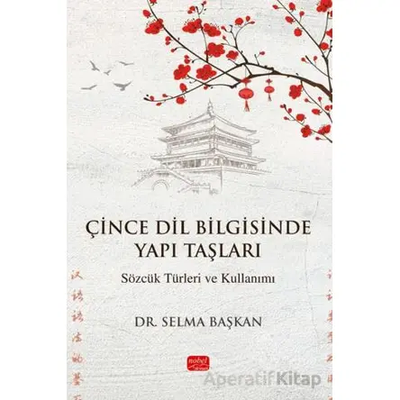 Çince Dil Bilgisinde Yapı Taşları-Sözcük Türleri ve Kullanımı