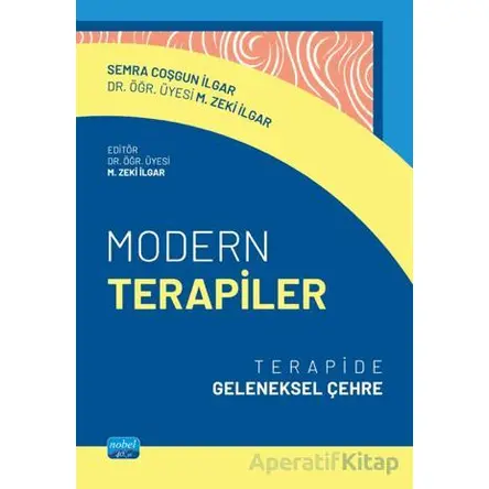 Modern Terapiler - Mehmet Zeki İlgar - Nobel Akademik Yayıncılık