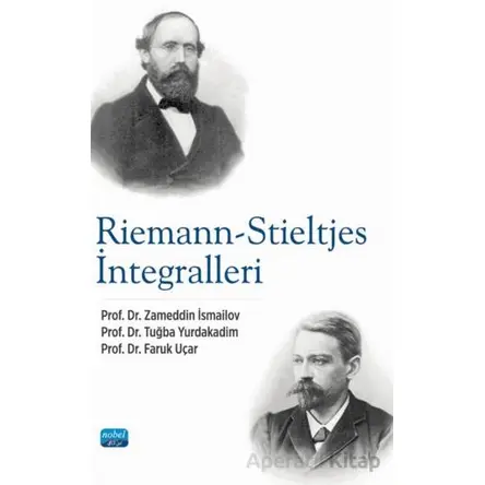 Riemann-Stieltjes İntegralleri - Zameddin İsmailov - Nobel Akademik Yayıncılık