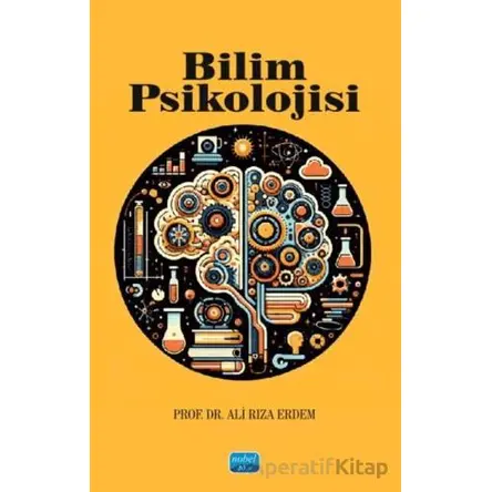 Bilim Psikolojisi - Ali Rıza Erdem - Nobel Akademik Yayıncılık