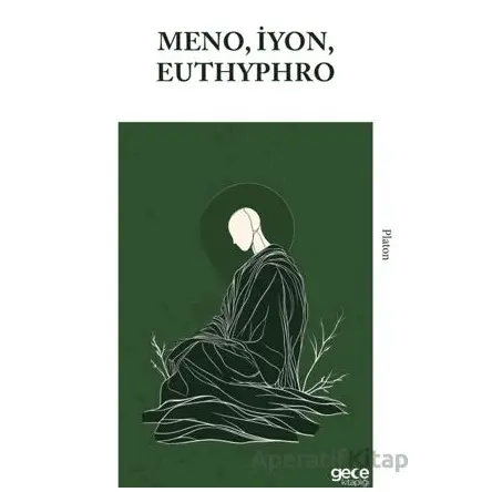 Meno, İyon, Euthyphro - Platon - Gece Kitaplığı