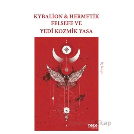 Kybalion & Hermetik Felsefe ve Yedi Kozmik Yasa - Kolektif - Gece Kitaplığı