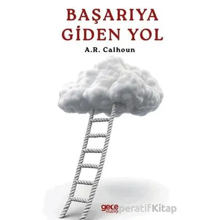 Başarıya Giden Yol - A.R. Calhoun - Gece Kitaplığı
