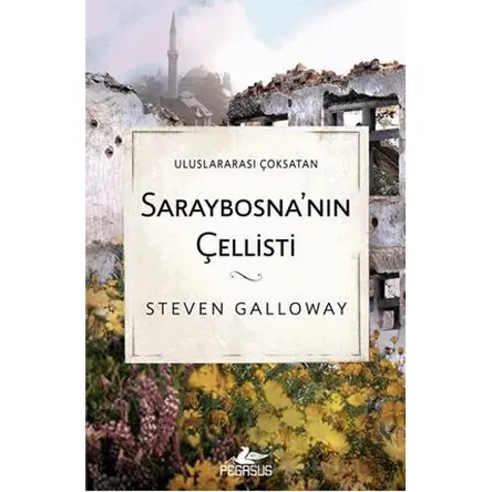 Saraybosna’nın Çellisti - Steven Galloway - Pegasus Yayınları