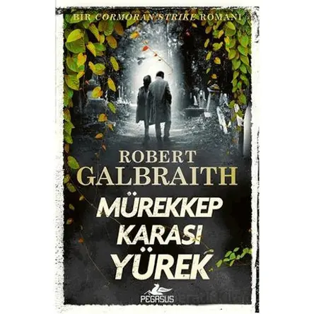 Mürekkep Karası Yürek - Robert Galbraith - Pegasus Yayınları