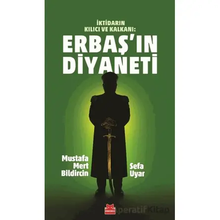 Erbaş’ın Diyaneti - Mustafa Mert Bildircin - Kırmızı Kedi Yayınevi