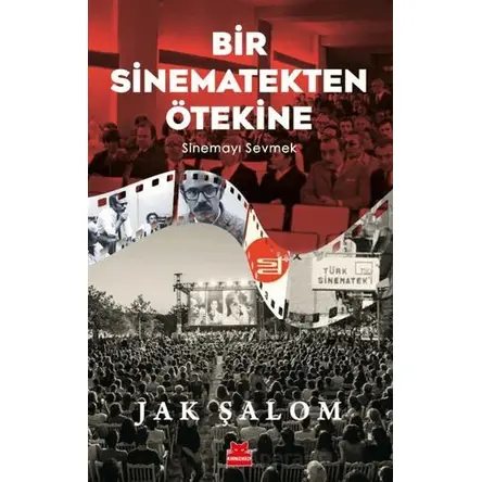 Bir Sinematekten Ötekine - Jak Şalom - Kırmızı Kedi Yayınevi