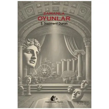 Zamanla Oyunlar - Ş. Şaziment Duran - Meşe Kitaplığı