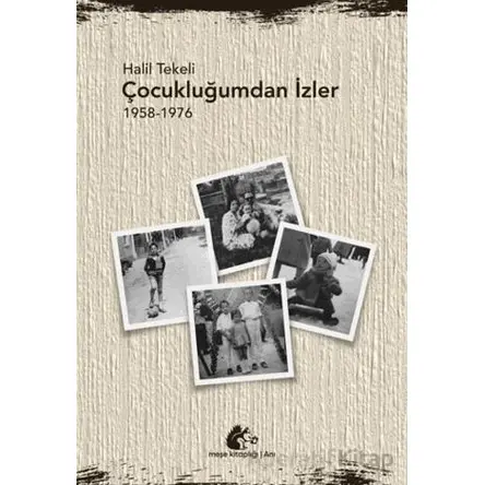 Çocukluğumdan İzler - Halil Tekeli - Meşe Kitaplığı