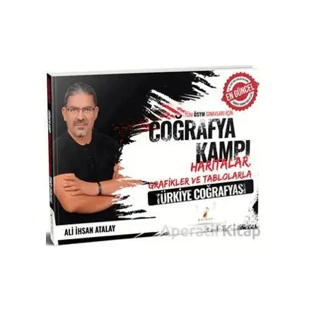 Tüm ÖSYM Sınavları için Coğrafya Kampı Haritalar Grafikler ve Tablolarla Türkiye Coğrafyası