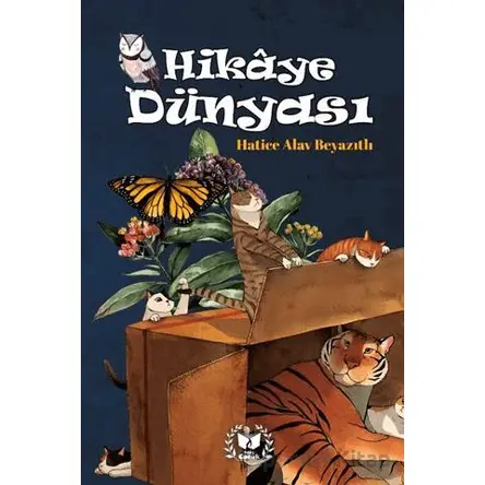 Hikaye Dünyası - Hatice Alav Beyazıtlı - Ateş Yayınları