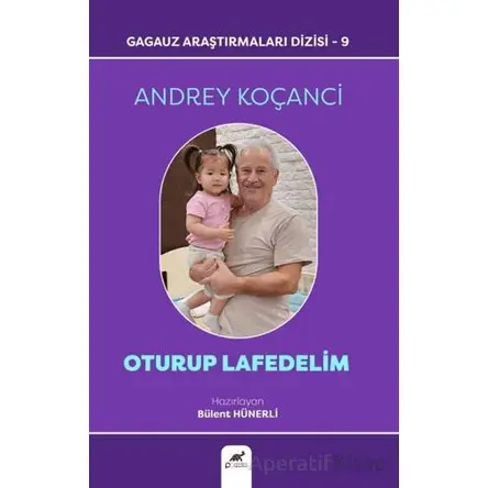 Oturup Lafedelim - Andrey Koçanci - Paradigma Akademi Yayınları