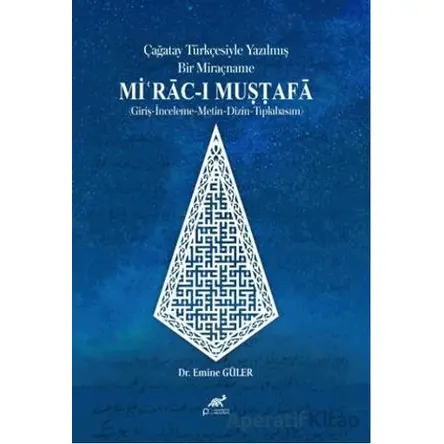Çağatay Türkçesiyle Yazılmış Bir Miraçname: Mi?rac-ı Mustafa