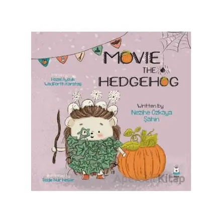 Movie The Hedgegog - Nezihe Özkaya Şahin - Luna Çocuk Yayınları