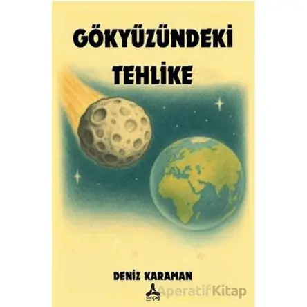 Gökyüzündeki Tehlike - Deniz Karaman - Sonçağ Yayınları