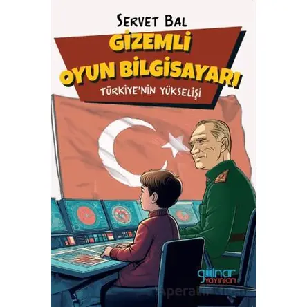 Gizemli Oyun Bilgisayarı - Servet Bal - Gülnar Yayınları