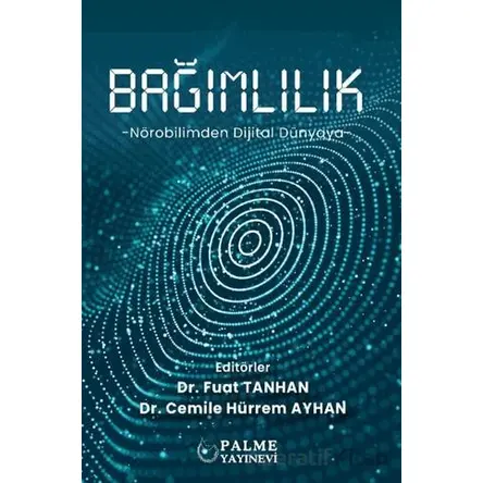 Bağımlılık - Cemile Hurrem Ayhan - Palme Yayıncılık