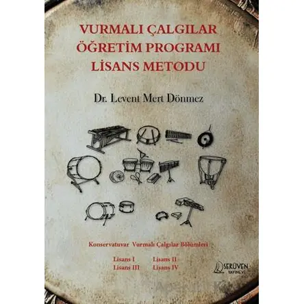 Vurmalı Çalgılar Öğretim Programı Lisans Metodu - Levent Mert Dönmez - Serüven Yayınevi