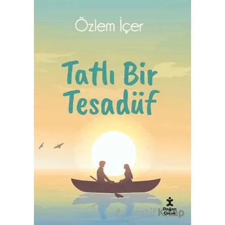 Tatlı Bir Tesadüf - Özlem İçer - Doğan Çocuk