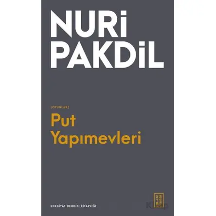Put Yapımevleri - Nuri Pakdil - Ketebe Yayınları