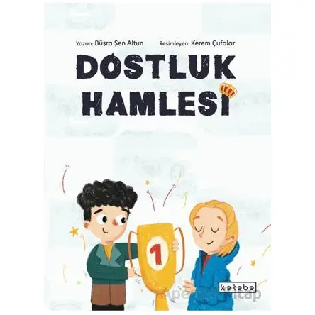 Dostluk Hamlesi - Büşra Şen Altun - Ketebe Çocuk