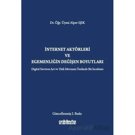 İnternet Aktörleri ve Egemenliğin Değişen Boyutları - Alper Işık - On İki Levha Yayınları