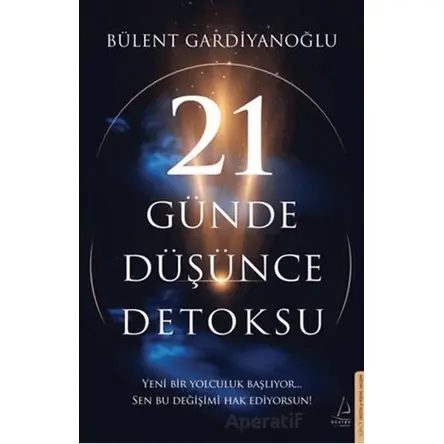 21 Günde Düşünce Detoksu - Bülent Gardiyanoğlu - Destek Yayınları