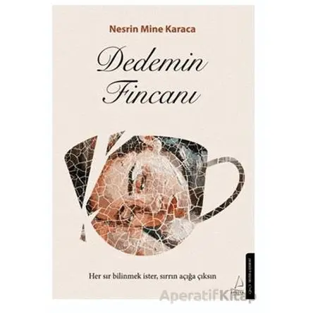 Dedemin Fincanı - Nesrin Mine Karaca - Destek Yayınları