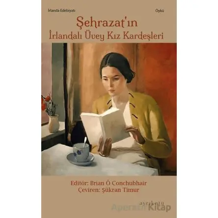 Şehrazat’ın İrlandalı Üvey Kız Kardeşleri - Kolektif - Ayrıkotu Yayınları