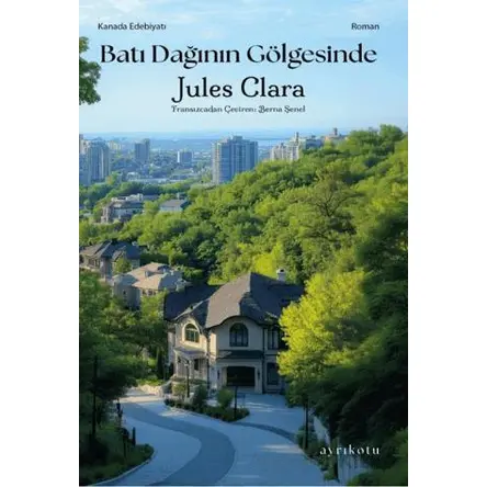 Batı Dağının Gölgesinde - Jules Clara - Ayrıkotu Yayınları
