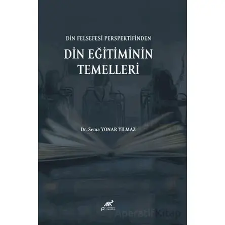 Din Felsefesi Perspektifinden Din Eğitiminin Temelleri