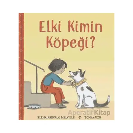 Elki Kimin Köpeği? - Elena Arevalo Melville - MEAV Yayıncılık