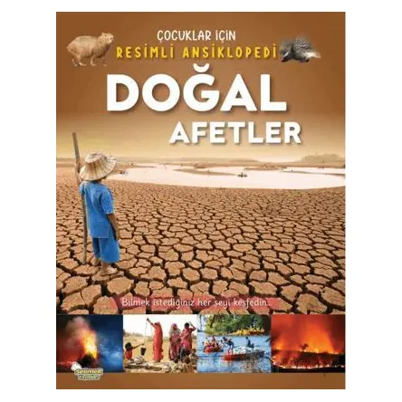 Doğal Afetler / Çocuklar İçin Resimli Ansiklopedi - Kolektif - Selimer Yayınları
