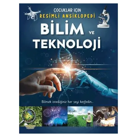 Bilim ve Teknoloji / Çocuklar İçin Resimli Ansiklopedi - Kolektif - Selimer Yayınları