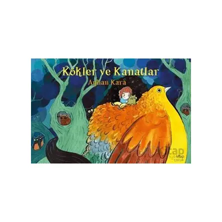 Kökler ve Kanatlar - Ayhan Kara - h2o Kitap