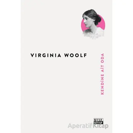 Kendine Ait Oda - Virginia Woolf - Kule Kitap