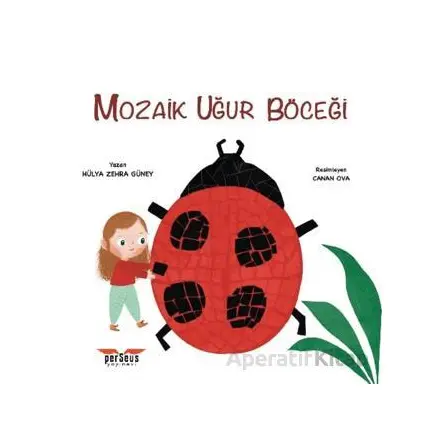 Mozaik Uğur Böceği - Hülya Zehra Güney - Perseus